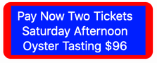 Saturday Afternoon Oyster Two Tickets Button